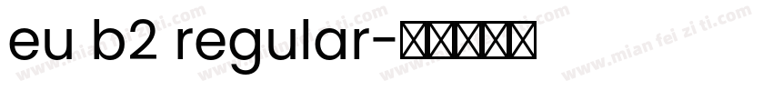 eu b2 regular字体转换